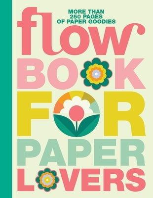 Book for Paper Lovers: World of Flowers by Editors of Flow Magazine