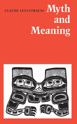 Myth and Meaning by L?vi-Strauss, Claude