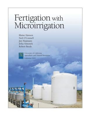 Fertigation with Microirrigation by Hanson, Blaine