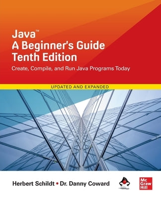 Java: A Beginner's Guide, Tenth Edition by Schildt, Herbert