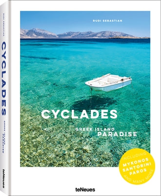 The Cyclades: Greek Island Paradise by Sebastian, Rudi