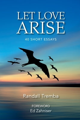 Let Love Arise by Tremba, Randall