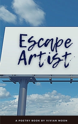 Escape Artist by Moon, Vivian