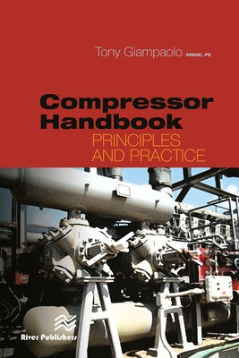 Compressor Handbook: Principles and Practice by Giampaolo, Anthony