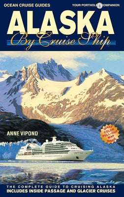 Alaska by Cruise Ship by Vipond, Anne