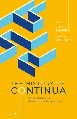 History of Continua: Philosophical and Mathematical Perspectives by Shapiro, Stewart