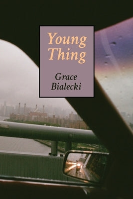 Young Thing by Bialecki, Grace