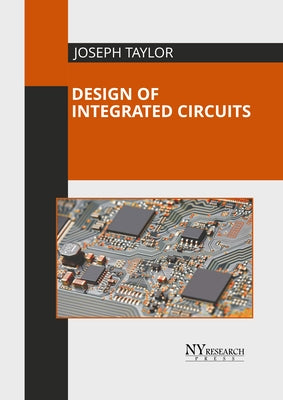 Design of Integrated Circuits by Taylor, Joseph