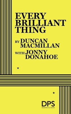 Every Brilliant Thing by MacMillan, Duncan