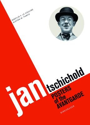 Jan Tschichold: Posters of the Avantgarde by Le Coultre, Martijn F.