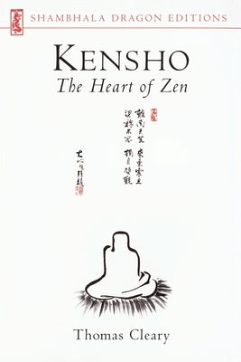 Kensho: The Heart of Zen by Cleary, Thomas