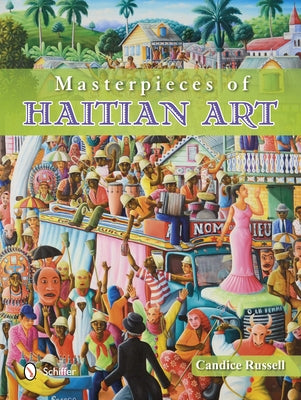 Masterpieces of Haitian Art by Russell, Candice