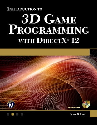 Introduction to 3D Game Programming with DirectX 12 by Luna, Frank