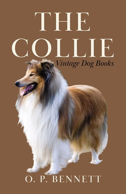 The Collie by Bennett, O. P.