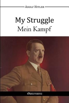 My Struggle - Mein Kampf by Hitler, Adolf