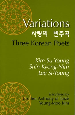 Variations: Three Korean Poets by Su-Young, Kim