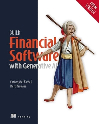 Build Financial Software with Generative AI (from Scratch) by Kardell, Chris