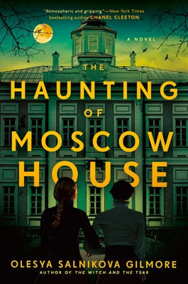 The Haunting of Moscow House by Gilmore, Olesya Salnikova