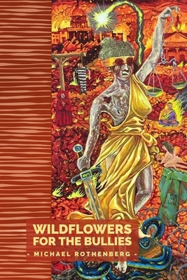 Wildflowers for the Bullies by Rothenberg, Michael