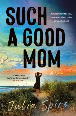 Such a Good Mom by Spiro, Julia