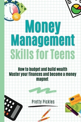 Money Management Skills for Teens by Pickles, Pretty