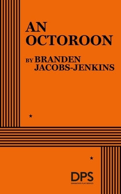 An Octoroon by Jacobs-Jenkins, Branden