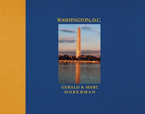 Washington D.C.: Photographs in Celebration of the Nation's City by Hoberman, Gerald