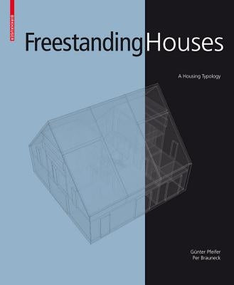 Freestanding Houses: A Housing Typology by Pfeifer, GÃ¼nter