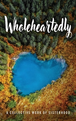 Wholeheartedly by Thomas, Vallori