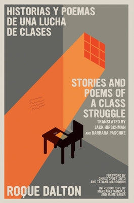 Historias Y Poemas de Una Lucha de Clases / Stories and Poems of a Class Struggle by Dalton, Roque