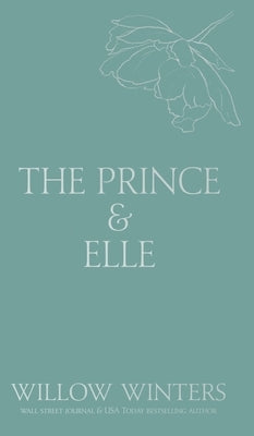 The Prince & Elle: The Beast & His Beauty by Winters, Willow