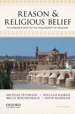 Reason & Religious Belief: An Introduction to the Philosophy of Religion by Peterson, Michael