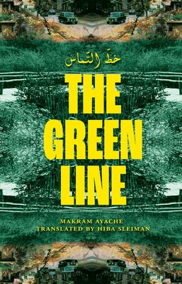 The Green Line خطّ التماس by Ayache, Makram