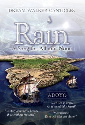 Rain: A Song for All and None by Adoyo