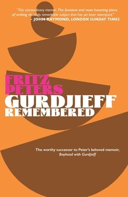 Gurdjieff Remembered by Peters, Fritz