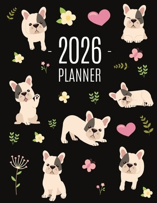 French Bulldog Planner 2026: Cute Daily Organizer (12 Months) Pretty Scheduler With Friendly Pooch by Press, Happy Oak Tree