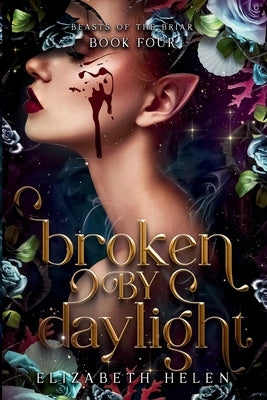 Broken by Daylight by Helen, Elizabeth