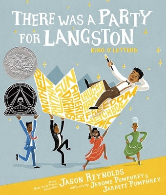 There Was a Party for Langston: (Caldecott Honor & Coretta Scott King Illustrator Honor) by Reynolds, Jason