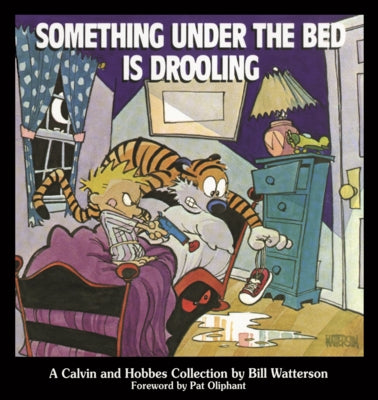 Something Under the Bed Is Drooling by Watterson, Bill