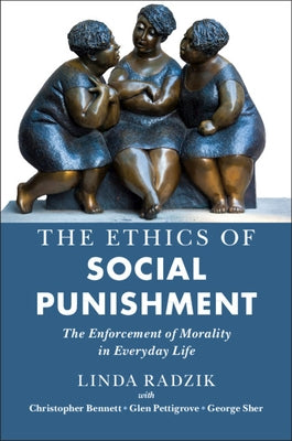 The Ethics of Social Punishment by Radzik, Linda