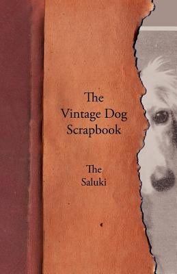 The Vintage Dog Scrapbook - The Saluki by Various