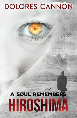 A Soul Remembers Hiroshima by Cannon, Dolores