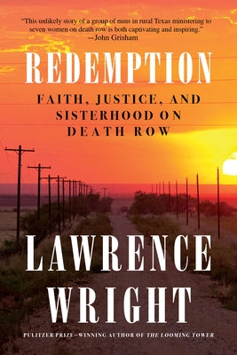 Redemption: Faith, Justice, and Sisterhood on Death Row by Wright, Lawrence