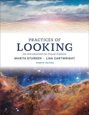 Practices of Looking: An Introduction to Visual Culture by Sturken, Marita