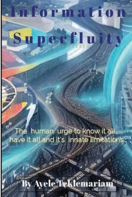 Information superfluity by Teklemariam, Ayele A.