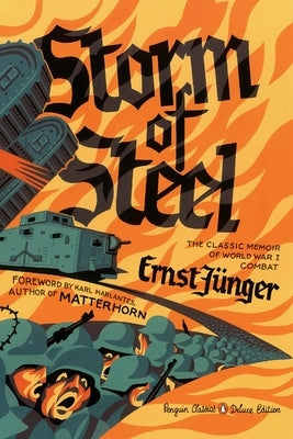 Storm of Steel: (Penguin Classics Deluxe Edition) by Junger, Ernst