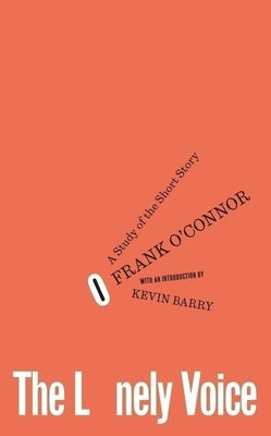 The Lonely Voice by O'Connor, Frank