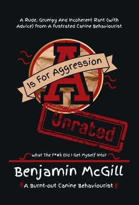 A is for Aggression by McGill, Benjamin