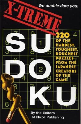 X-Treme Sudoku by Editors of Nikoli Publishing