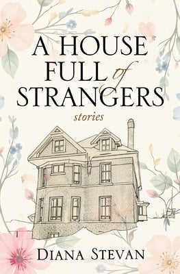 A House Full of Strangers by Stevan, Diana